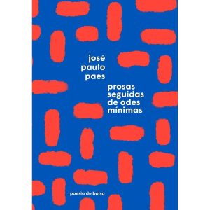 PROSAS SEGUIDAS DE ODES MÍNIMAS (EDIÇÃO DE BOLSO) - COMPANHIA DE BOLSO