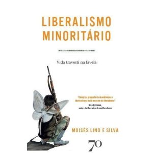 Liberalismo minoritário: vida travesti na favela - EDICOES 70