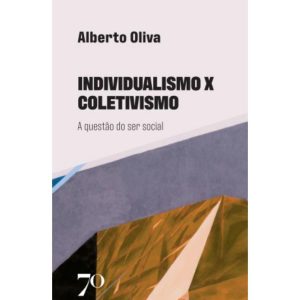 Individualismo x coletivismo: a questão do ser soc - ALMEDINA