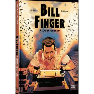 BILL FINGER: À SOMBRA DE UM MITO (GRAPHIC NOVEL -  - PIPOCA E NANQUIM