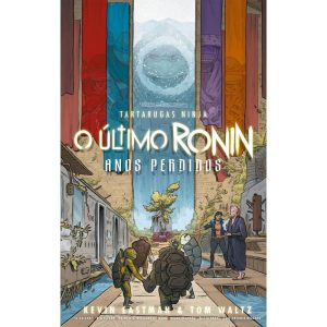 TARTARUGAS NINJA: O ÚLTIMO RONIN - ANOS PERDIDOS - PIPOCA E NANQUIM