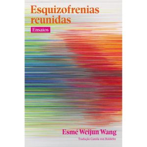 ESQUIZOFRENIAS REUNIDAS: ENSAIOS - CARAMBAIA