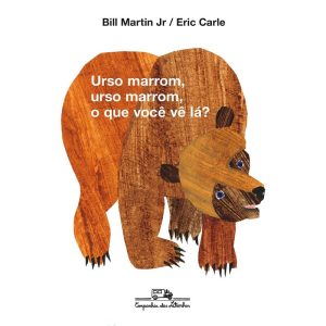 URSO MARROM, URSO MARROM, O QUE VOCÊ VÊ LÁ? - COMPANHIA DAS LETRINHAS