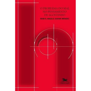 O PROBLEMA DO MAL NO PENSAMENTO DE AGOSTINHO - EDIÇÕES LOYOLA