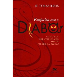 EMPATIA COM O DIABO: COMO NOS IDENTIFICAMOS COM OS - EDIÇÕES LOYOLA