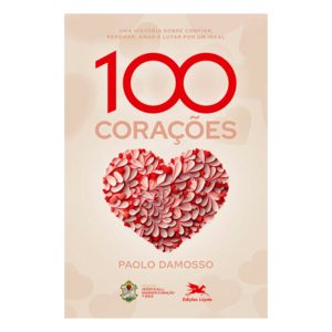 100 CORAÇÕES - EDIÇÕES LOYOLA