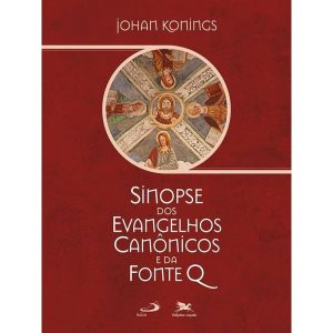 SINOPSE DOS EVANGELHOS CANÔNICOS E DA FONTE Q - EDIÇÕES LOYOLA 35