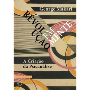 REVOLUÇÃO EM MENTE: A CRIAÇÃO DA PSICANÁLISE - PERSPECTIVA