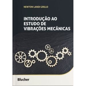 INTRODUÇÃO AO ESTUDO DE VIBRAÇÕES MECÂNICAS - EDITORA EDGARD BLUCHER