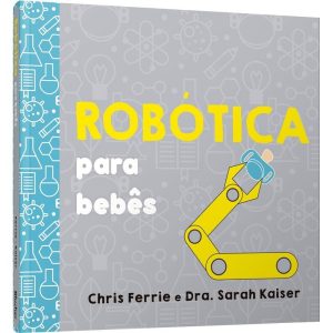 Robótica para bebês - EDITORA EDGARD BLUCHER