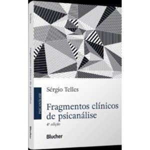 Fragmentos clínicos de psicanálise - EDITORA EDGARD BLUCHER