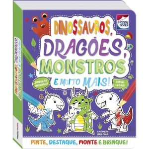 COLORIR E MONTAR: DINOSSAUROS, DRAGÕES, MONSTROS E - HAPPY BOOKS