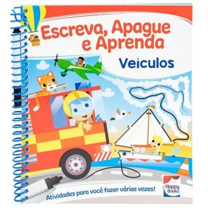 ESCREVA, APAGUE E APRENDA: VEÍCULOS - HAPPY BOOKS