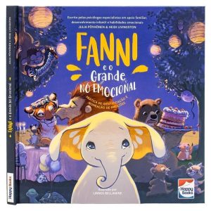 HABILIDADES EMOCIONAIS: FANNI E O GRANDE NÓ EMOCIO - HAPPY BOOKS