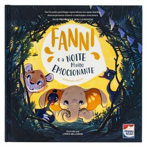 HABILIDADES EMOCIONAIS: FANNI E A NOITE MUITO EMOC - HAPPY BOOKS