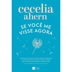 SE VOCÊ ME VISSE AGORA - HARPERCOLLINS