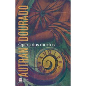 ÓPERA DOS MORTOS: UM ROMANCE - HARPERCOLLINS