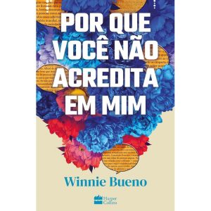 POR QUE VOCÊ NÃO ACREDITA EM MIM - HARPERCOLLINS