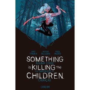 Something is Killing the Children - Alguma coisa e - DEVIR LIVRARIA LTDA