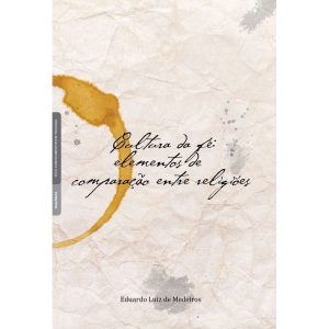 CULTURA DA FÉ:: ELEMENTOS DE COMPARAÇÃO ENTRE RELI - INTERSABERES