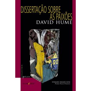 DISSERTAÇÃO SOBRE AS PAIXÕES: SEGUIDO DE HISTÓRIA  - ILUMINURAS