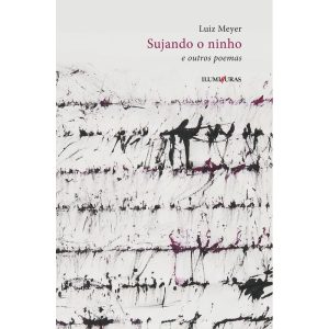SUJANDO O NINHO: E OUTROS POEMAS - ILUMINURAS