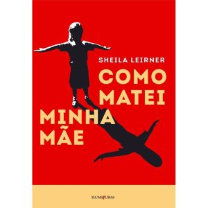 COMO MATEI MINHA MÃE - ILUMINURAS