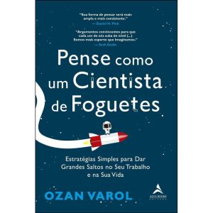 Pense como um cientista de foguetes: estratégias s - ALTA BOOKS