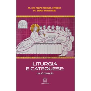 LITURGIA E CATEQUESE - EDITORA SANTUÁRIO