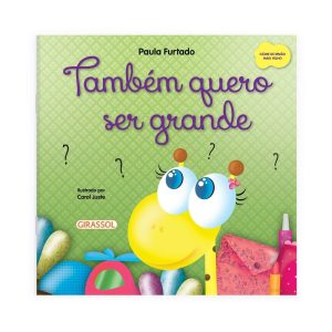 CONTA COMIGO - TAMBÉM QUERO SER GRANDE - GIRASSOL