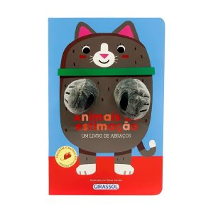 UM LIVRO DE ABRAÇOS - ANIMAIS DE ESTIMAÇÃO - GIRASSOL