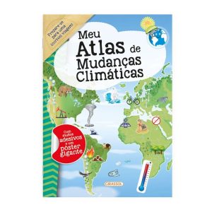MEU ATLAS DE MUDANÇAS CLIMÁTICAS - COM ADESIVOS: P - GIRASSOL