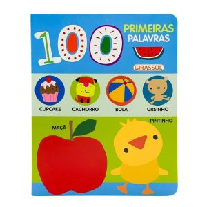 100 PRIMEIRAS PALAVRAS - GIRASSOL