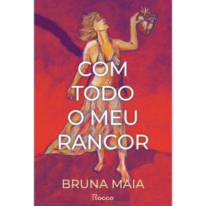 COM TODO O MEU RANCOR - EDITORA ROCCO