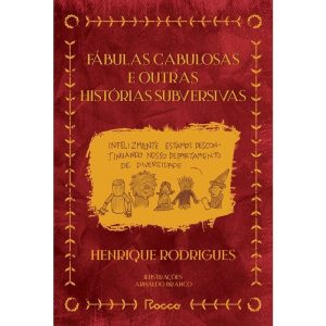 FÁBULAS CABULOSAS E OUTRAS HISTÓRIAS SUBVERSIVAS - EDITORA ROCCO