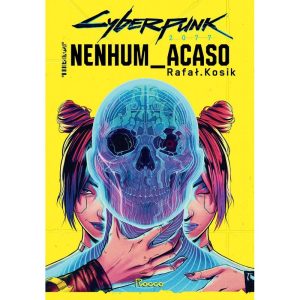 CYBERPUNK 2077: NENHUM ACASO - EDITORA ROCCO