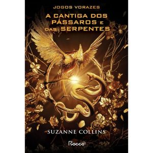 A CANTIGA DOS PÁSSAROS E DAS SERPENTES: EDIÇÃO CAP - EDITORA ROCCO
