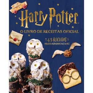 HARRY POTTER: O LIVRO DE RECEITAS OFICIAL - EDITORA ROCCO