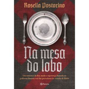 NA MESA DO LOBO: UM ROMANCE DE DOR, MEDO E ESPERAN - PLANETA