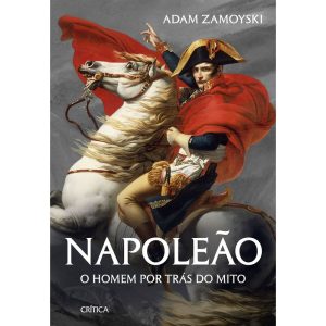 NAPOLEÃO: O HOMEM POR TRÁS DO MITO - CRÍTICA