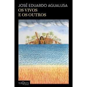 OS VIVOS E OS OUTROS: (BIBLIOTECA JOSÉ EDUARDO AGU - TUSQUETS