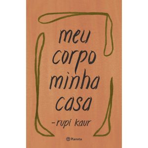 MEU CORPO MINHA CASA: (POESIA URBANA) - PLANETA