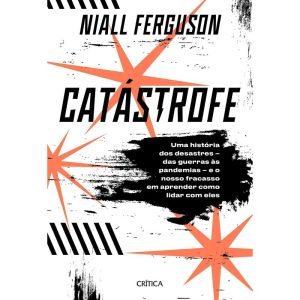 CATÁSTROFE: UMA HISTÓRIA DE DESASTRES - DAS GUERRA - CRÍTICA