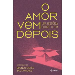 O AMOR VEM DEPOIS - PLANETA