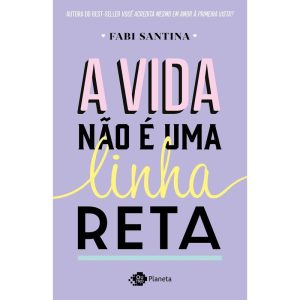 A VIDA NÃO É UMA LINHA RETA - OUTRO PLANETA