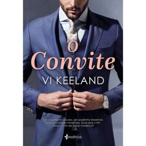 O CONVITE: UM CASAMENTO LUXUOSO. UM PADRINHO IRRES - ESSÊNCIA