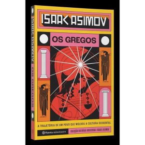 OS GREGOS: A TRAJETÓRIA DE UM POVO QUE MOLDOU A CU - PLANETA MINOTAURO