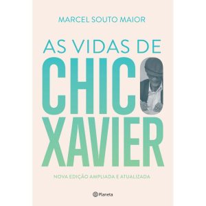 AS VIDAS DE CHICO XAVIER - PLANETA