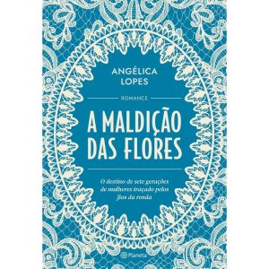 A MALDIÇÃO DAS FLORES: O DESTINO DE SETE GERAÇÕES  - PLANETA