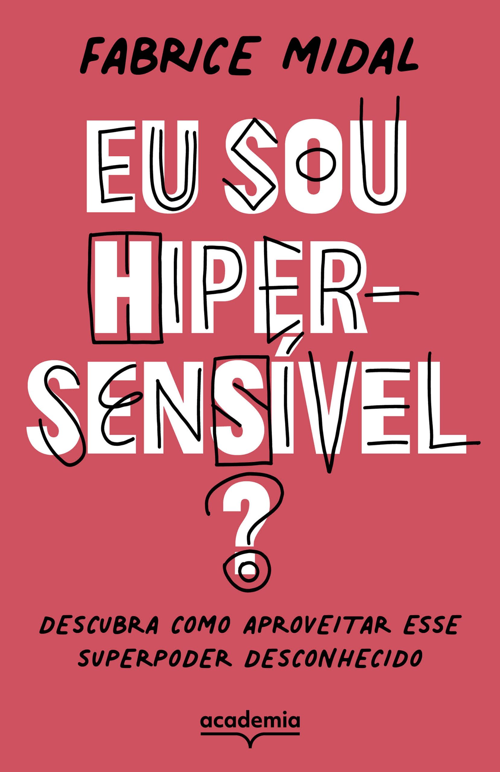 EU SOU HIPERSENSÍVEL?: DESCUBRA COMO APROVEITAR ES